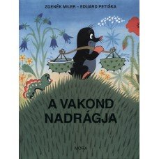 A vakond nadrágja     9.95 + 1.95 Royal Mail